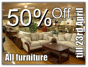 50% 50% Off All furniture  till 23rd April